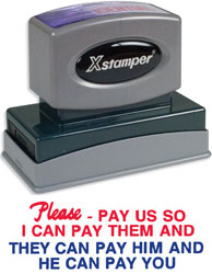 SHA3283 - Jumbo Stock Stamp - PLEASE - PAY US SO I CAN PAY THEM AND THEY CAN PAY HIM AND HE CAN PAY YOU (O.M.)